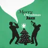 Chritmas Jazz Music Collection - Merry Christmas Jazz: Magic Christmas Eve with Jazz Rhythms, Merry Christmas to You